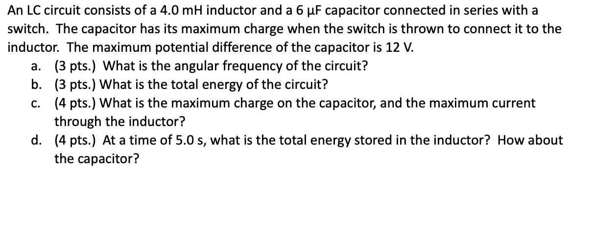 Solved An Lc Circuit Consists Of A Mh Inductor And A Chegg