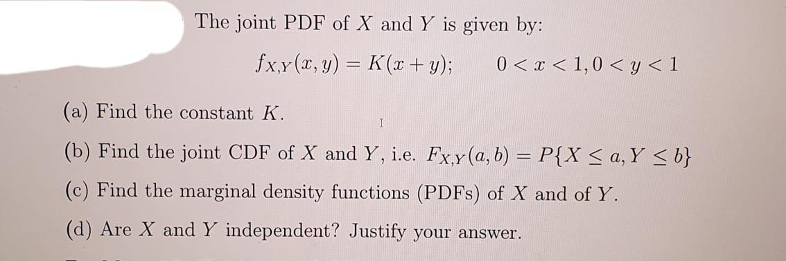 Solved The Joint PDF Of X And Y Is Given By Fx Y X Y Chegg