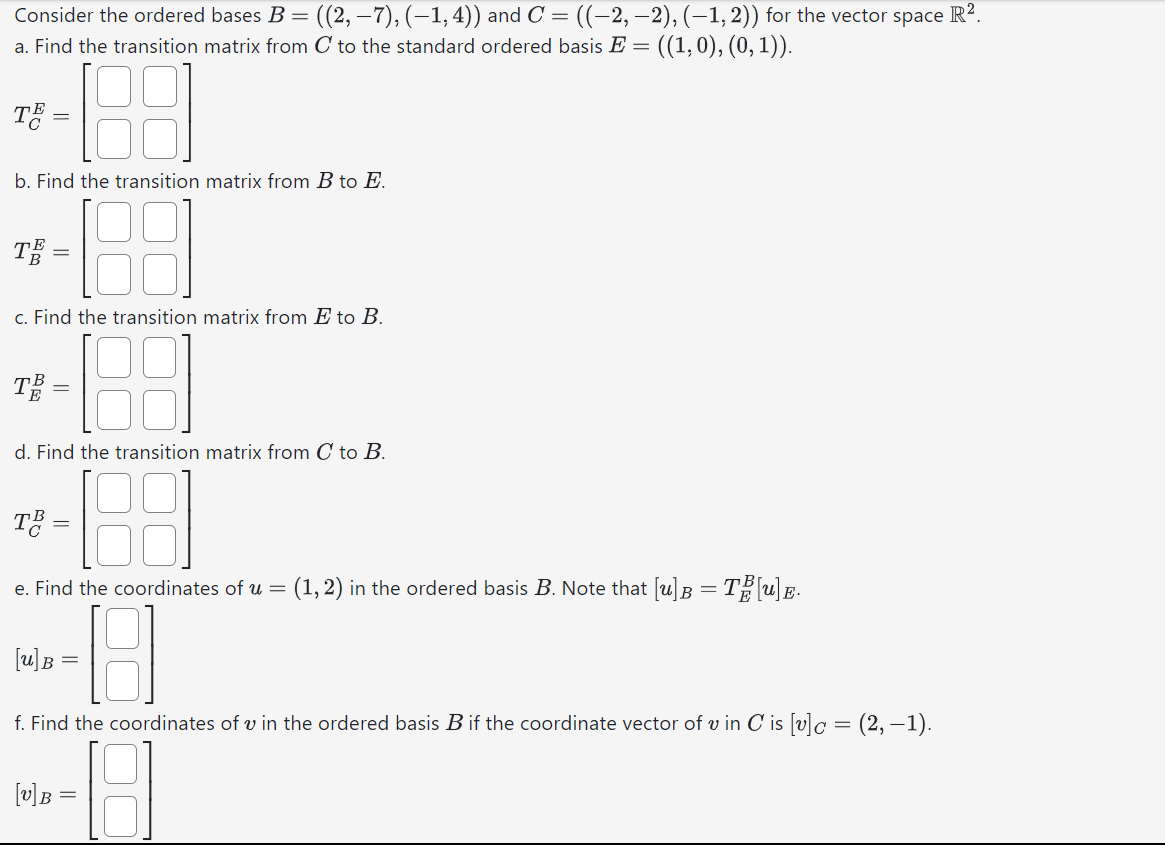 Solved Consider The Ordered Bases B 2 7 1 4 And Chegg