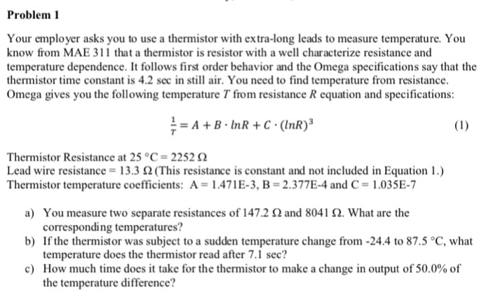 Solved Problem 1 Your Employer Asks You To Use A Thermistor Chegg