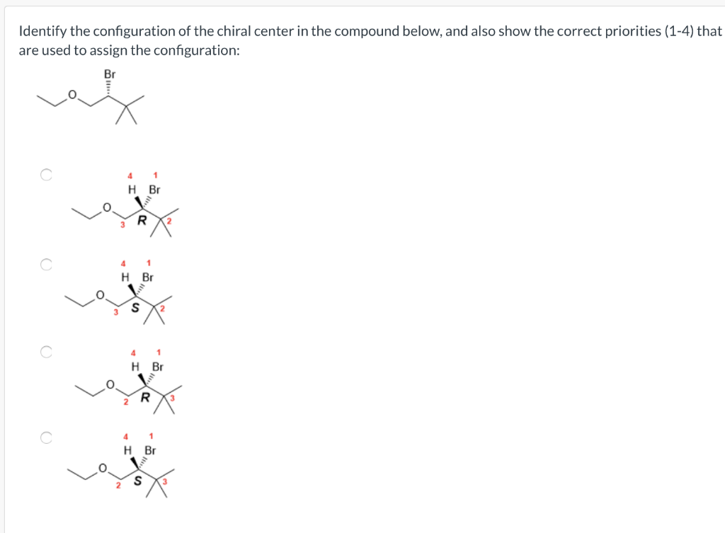 Solved Identify The Configuration Of The Chiral Center In Chegg