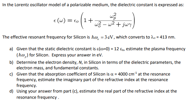 Solved In The Lorentz Oscillator Model Of A Polarizable Chegg