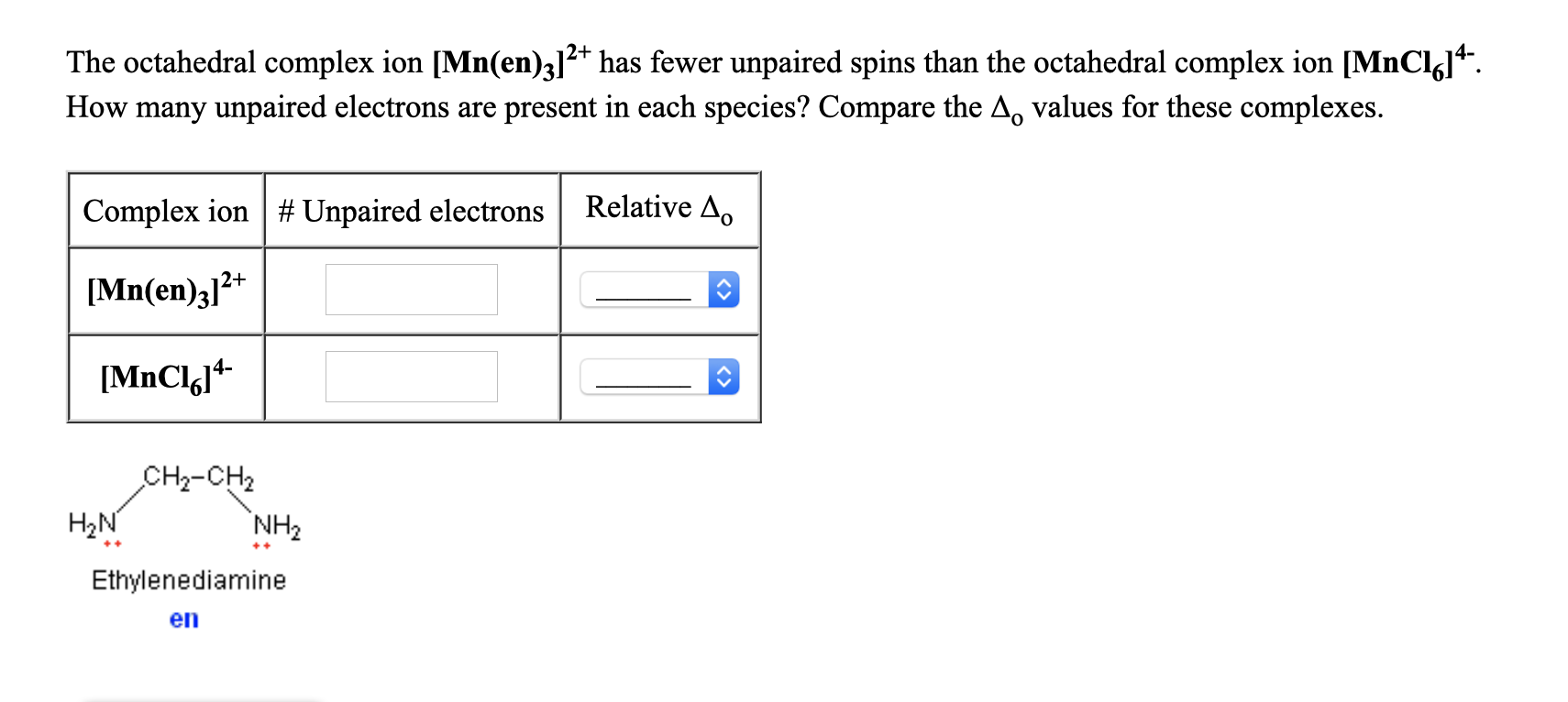 Solved The Octahedral Complex Ion Mn En 312 Has Fewer Chegg