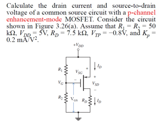 Solved Calculate The Drain Current And Source To Drain Chegg