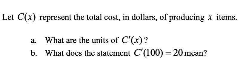 Solved Let C X Represent The Total Cost In Dollars Of Chegg