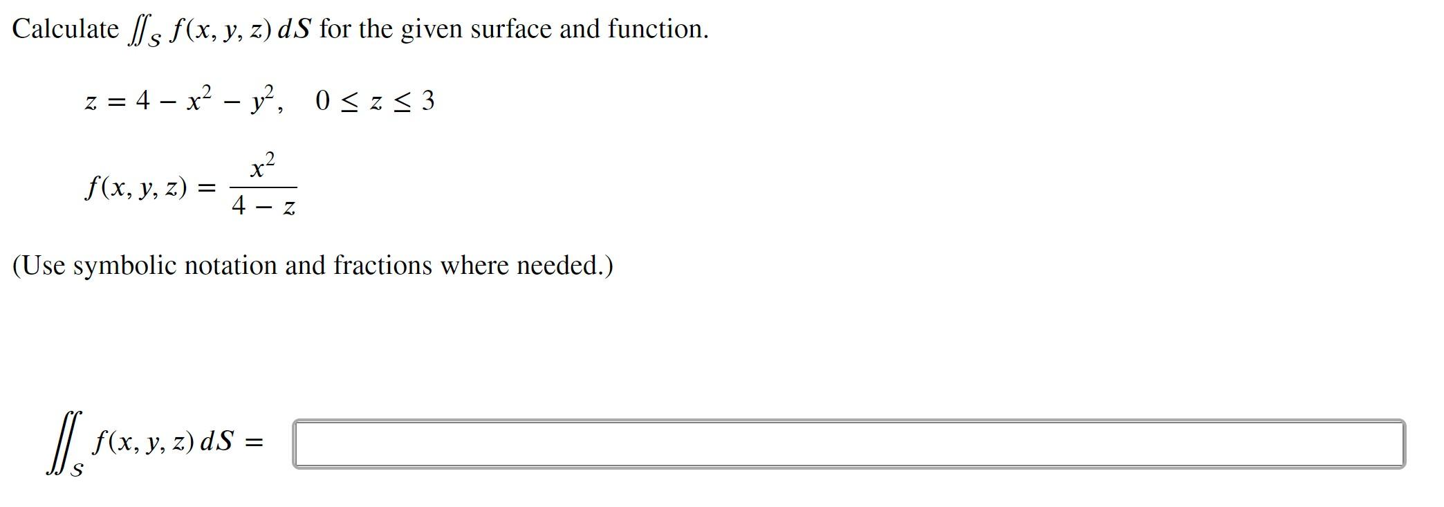 Solved Calculate Sf X Y Z Ds For The Given Surface And Chegg