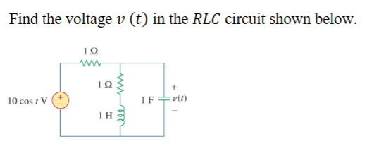 Solved Find The Voltage V T In The Rlc Circuit Shown B