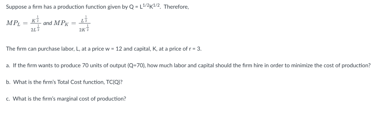 Solved Suppose A Firm Has A Production Function Given By Chegg