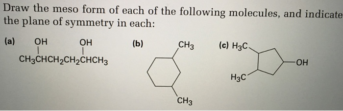 Solved Draw The Meso Form Of Each Of The Following Chegg