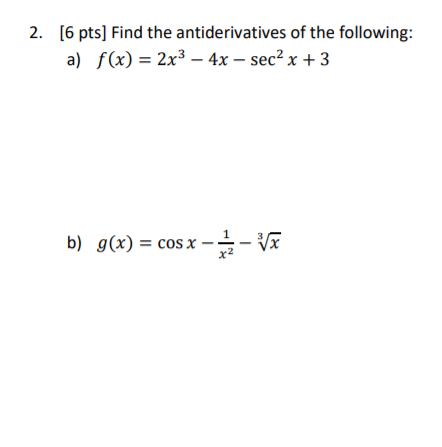 Solved 2 6 Pts Find The Antiderivatives Of The Following Chegg