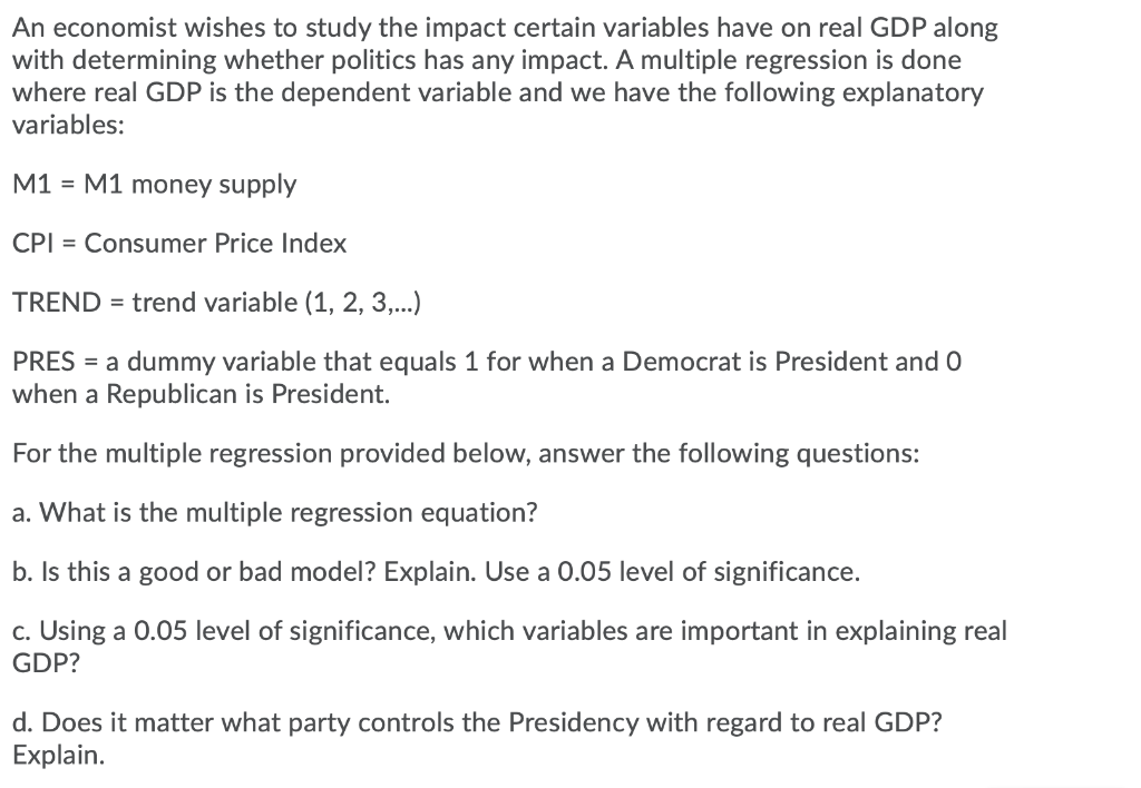 Solved An Economist Wishes To Study The Impact Certain Chegg