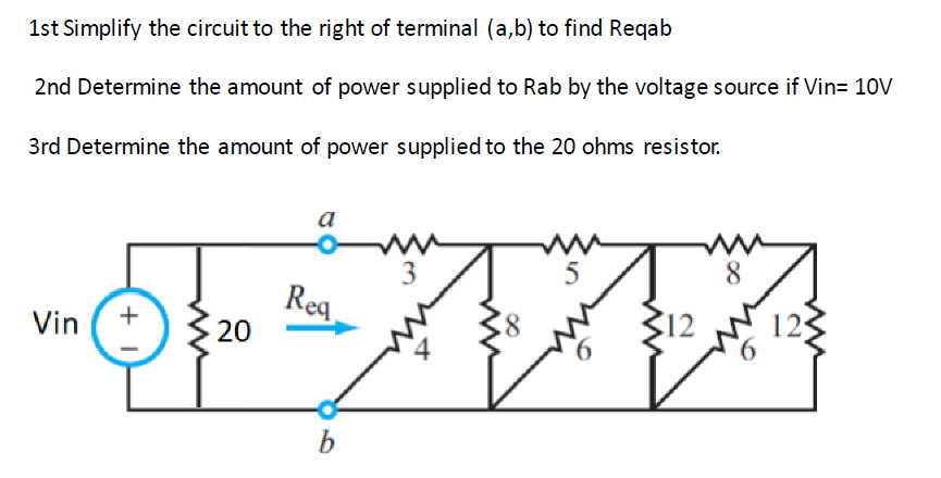 Solved 1st Simplify The Circuit To The Right Of Terminal Chegg