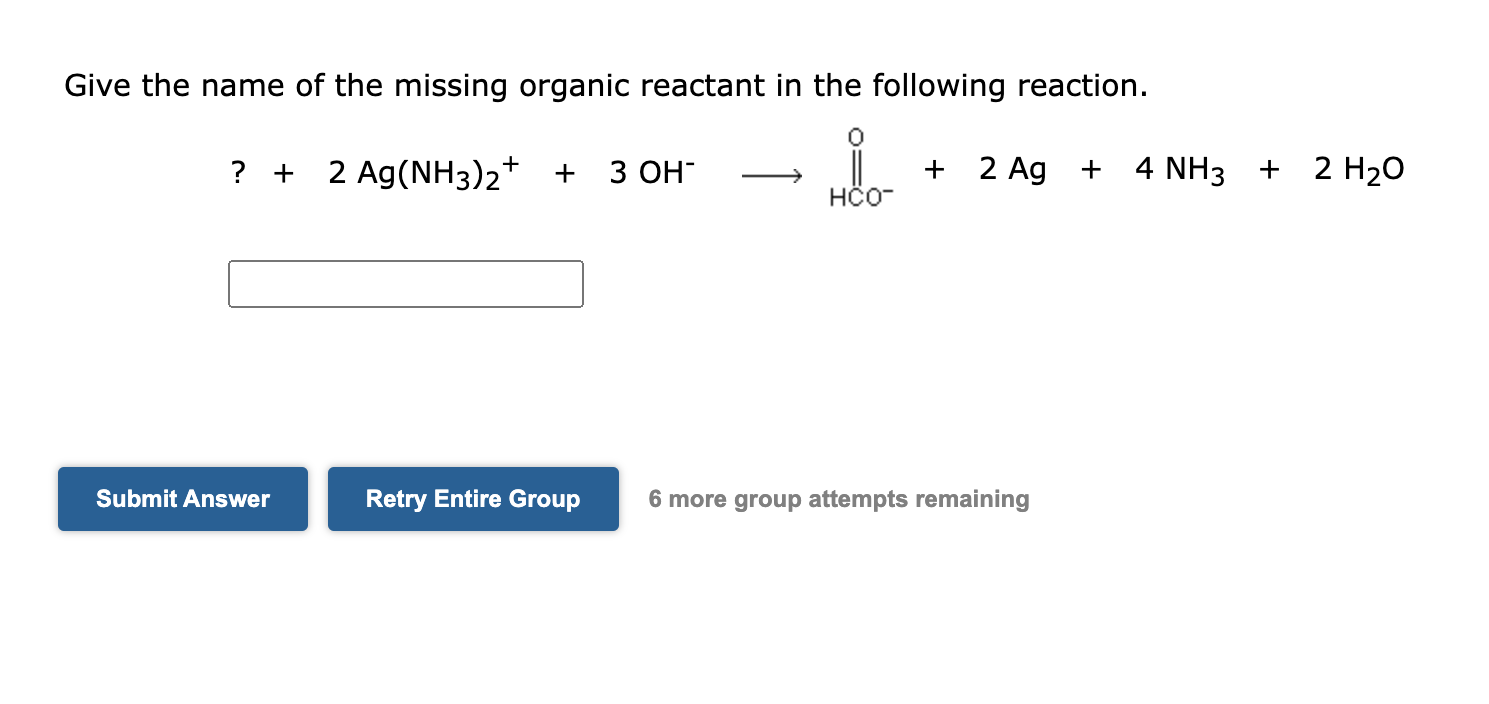 Solved Give The Name Of The Missing Organic Reactant In The Chegg