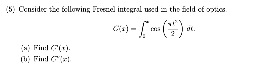 Solved 5 Consider The Following Fresnel Integral Used In Chegg