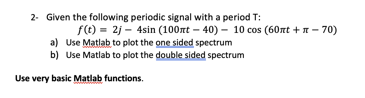 Solved Given The Following Periodic Signal With A Chegg