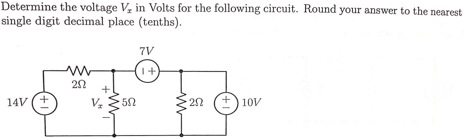 Solved Determine The Voltage Vx In Volts For The Following Chegg