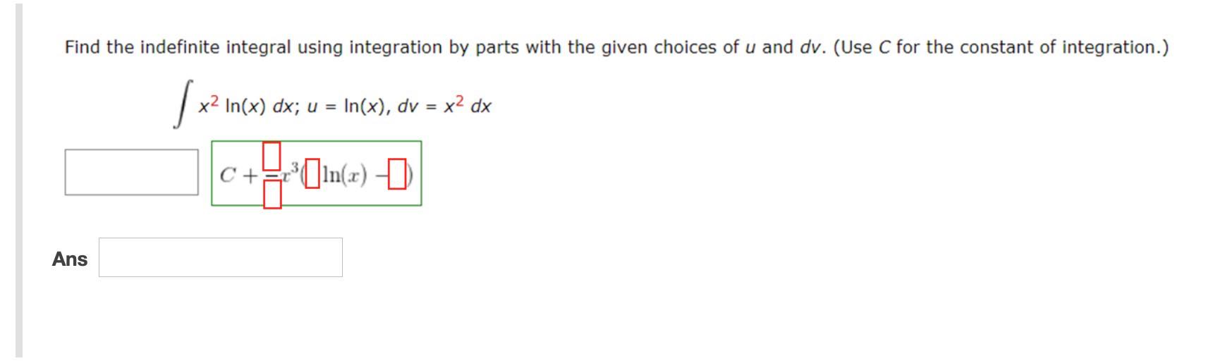 Solved Find The Indefinite Integral Using Integration By Chegg