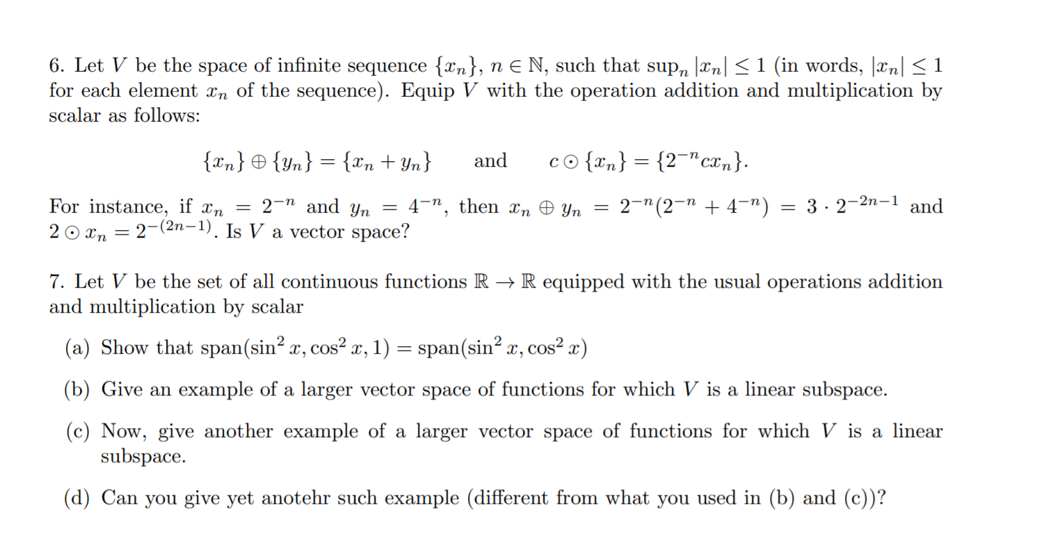 Solved 6 Let V Be The Space Of Infinite Sequence Xn N E Chegg