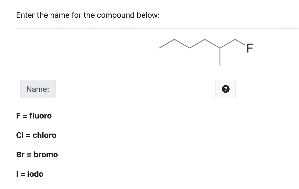 Solved Enter The Name For The Compound Below F Fluoro Cl Chegg