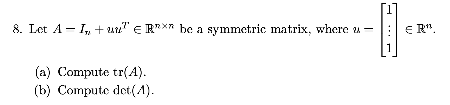 Solved Let A In Uut E Rnxn Be A Symmetric Matrix Chegg