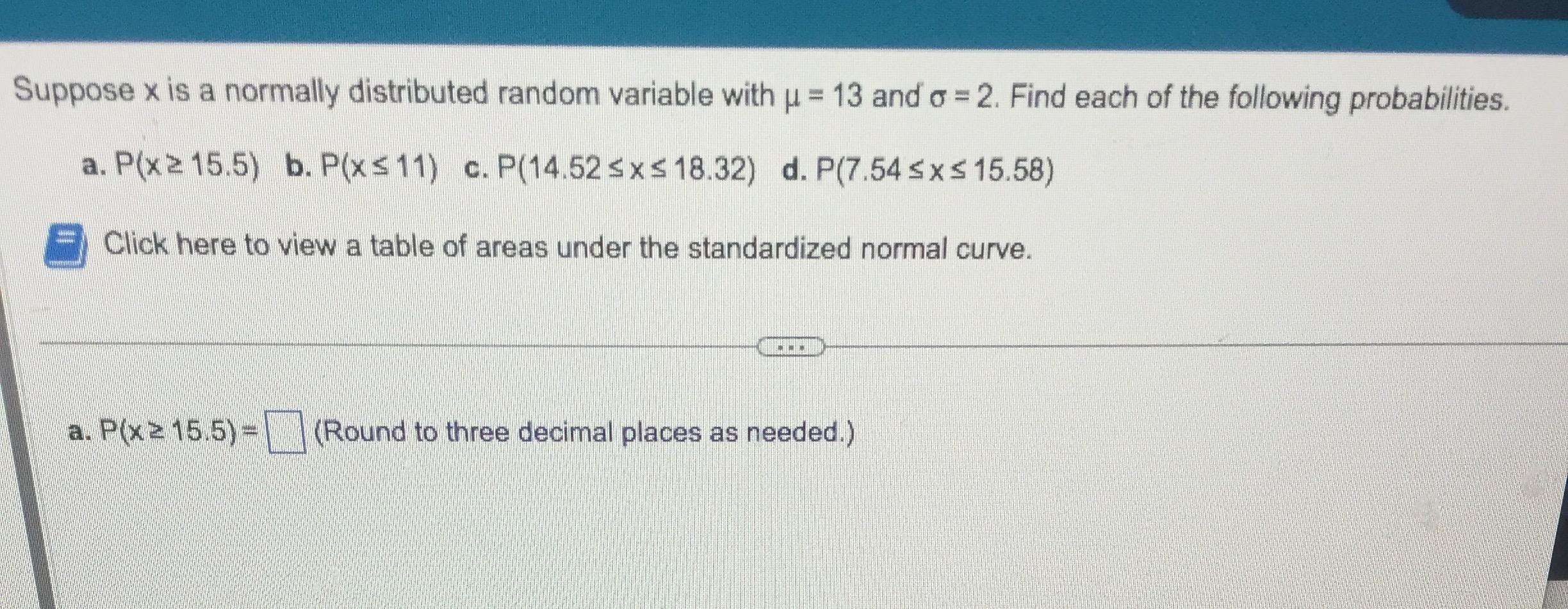 Solved Suppose X Is A Normally Distributed Random Variable Chegg