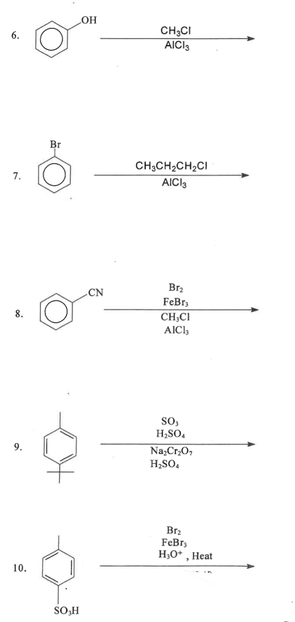 Solved ОН 6 CH3CI AICI Br 7 CH3CH2CH2C1 AICI CN Br2 FeBrz Chegg