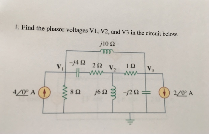 Solved Find The Phasor Voltages V V And V In The Chegg