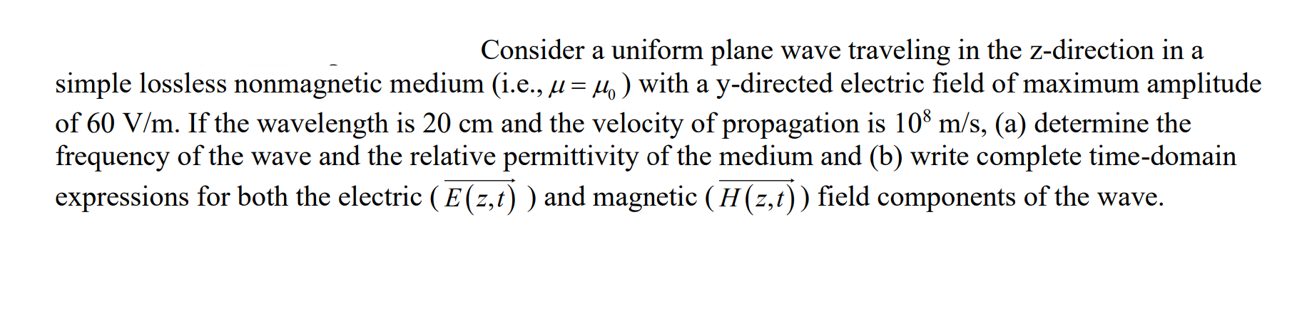 Solved Consider A Uniform Plane Wave Traveling In The Chegg