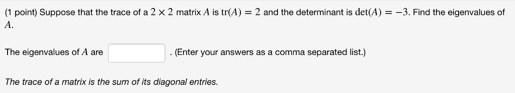 Solved Point Suppose That The Trace Of A Matrix A Chegg