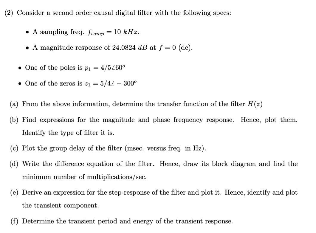 Solved Consider A Second Order Causal Digital Filter Chegg