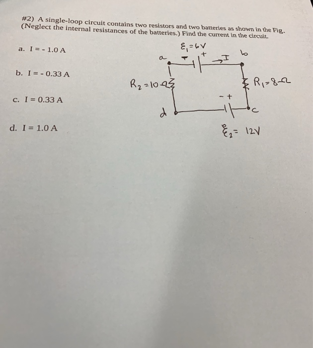 Solved A Single Loop Circuit Contains Two Resistors And Chegg