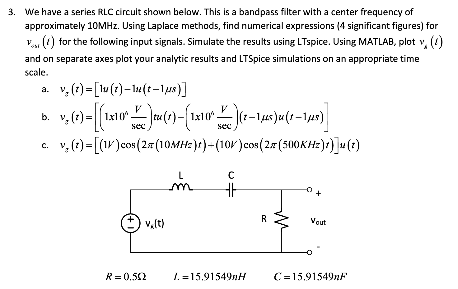 Solved We Have A Series RLC Circuit Shown Below This Is A Chegg