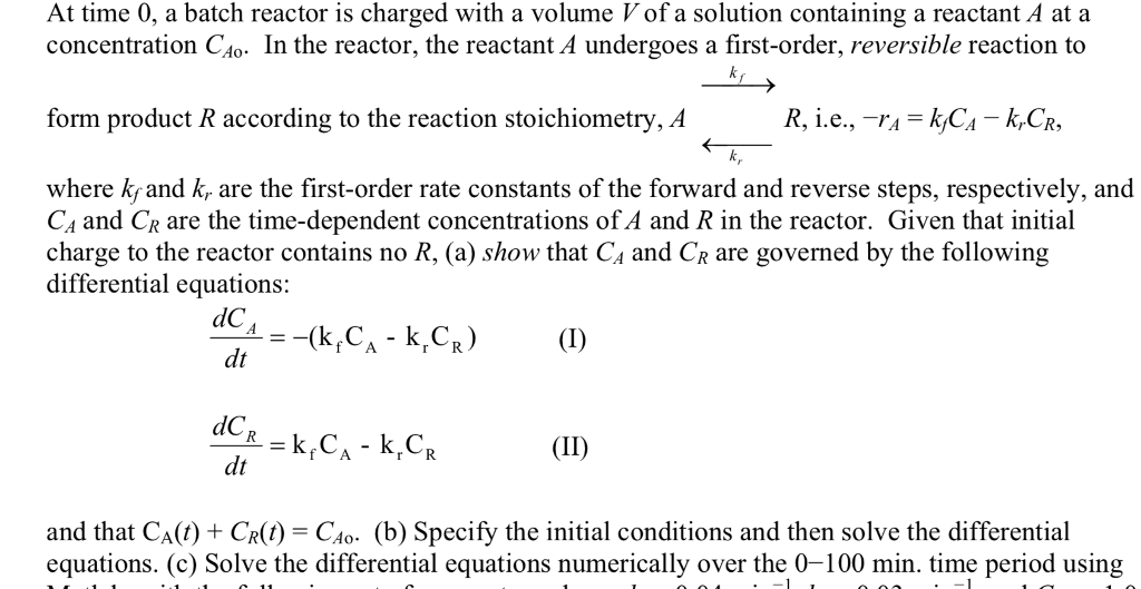 Solved First Order Reversible Reaction In A Batch Reactor Chegg