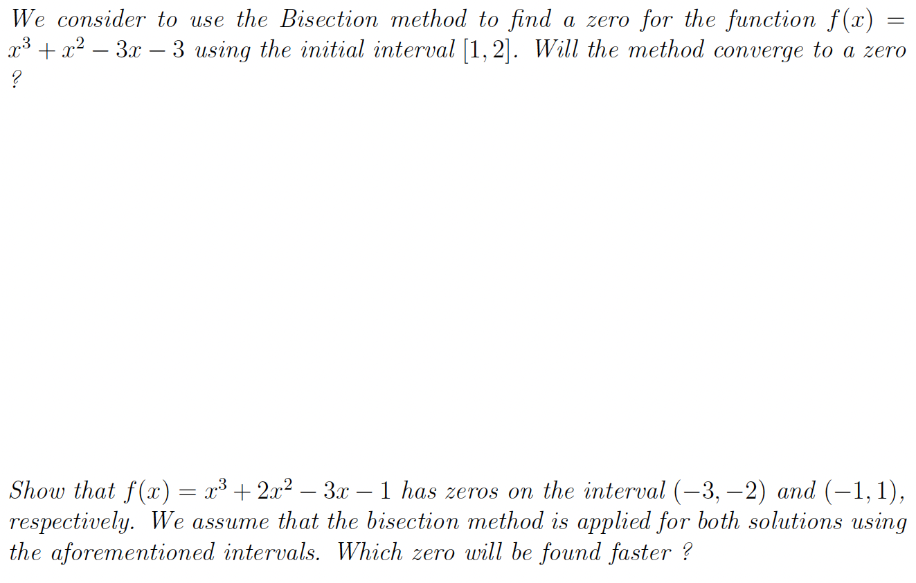 Solved We Consider To Use The Bisection Method To Find A Chegg