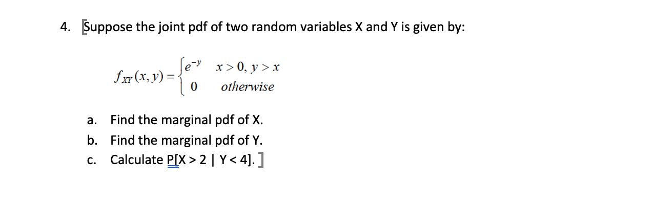 Solved 4 Suppose The Joint Pdf Of Two Random Variables X Chegg