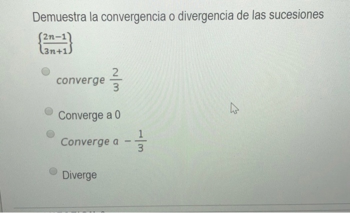 Solved Demuestra La Convergencia O Divergencia De Las Chegg