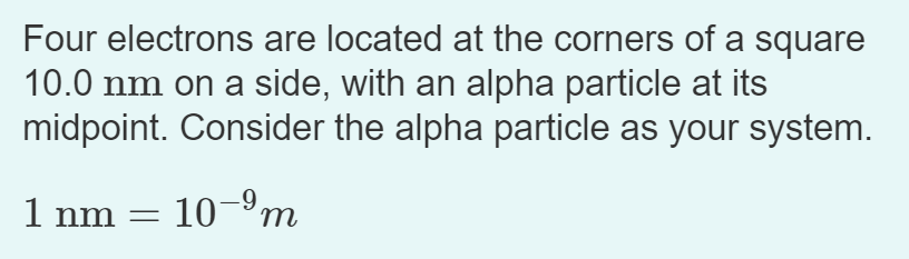 Solved Four Electrons Are Located At The Corners Of A Square Chegg