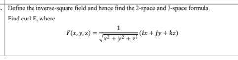 Solved Define The Inverse Square Field And Hence Find The Chegg