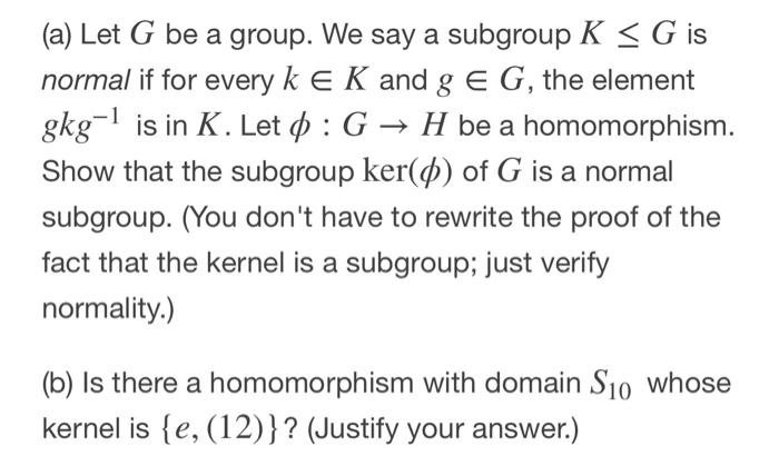 Solved A Let G Be A Group We Say A Subgroup K G Is Normal Chegg