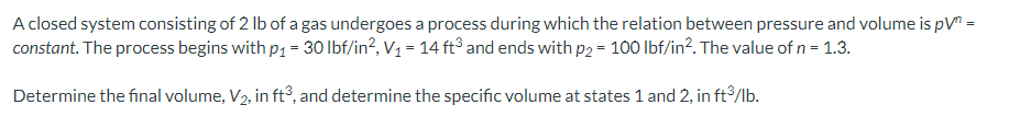 Solved A Closed System Consisting Of 2lb Of A Gas Undergoes Chegg