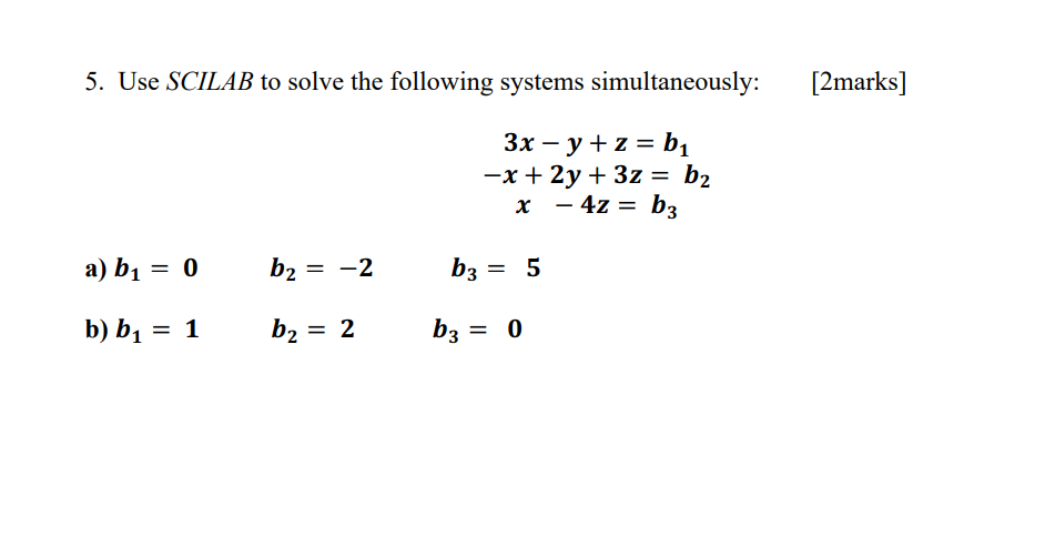 Solved Use Scilab To Solve The Following Systems Chegg