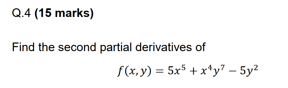 Solved Find The Second Partial Derivatives Of Chegg