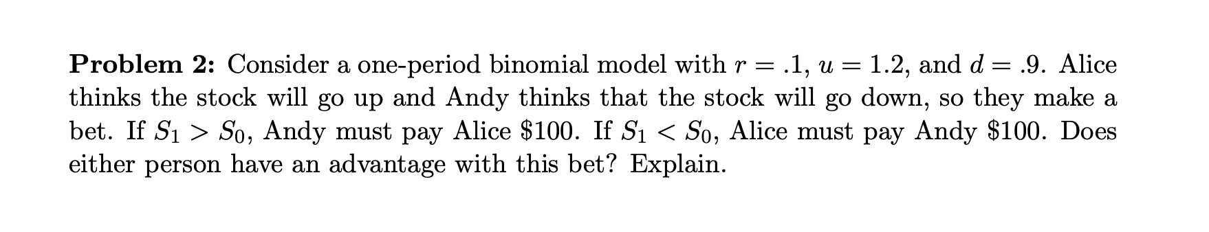 Solved Problem Consider A One Period Binomial Model With Chegg