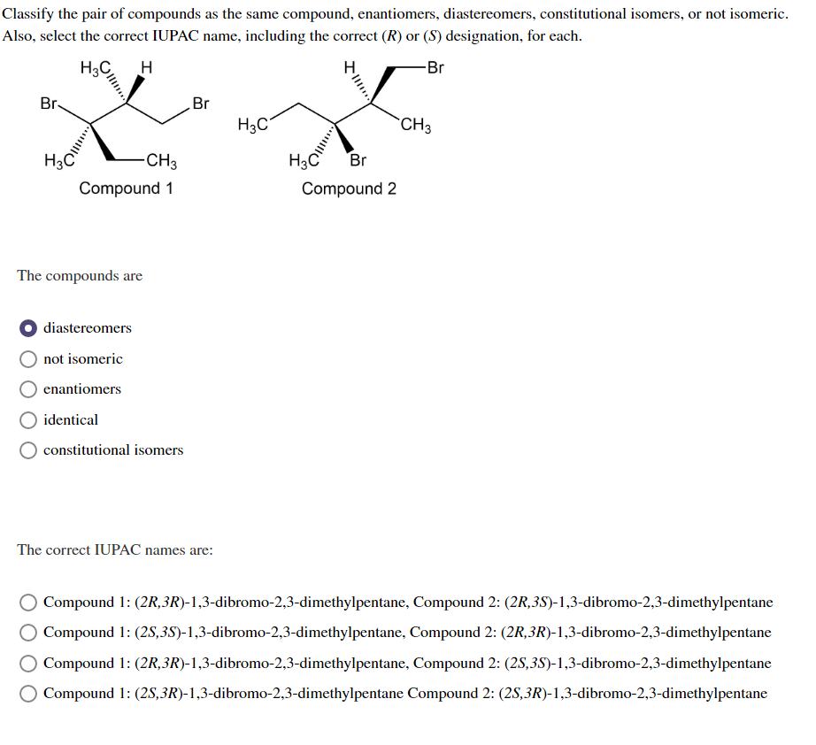 Solved Classify The Pair Of Compounds As The Same Compound Chegg