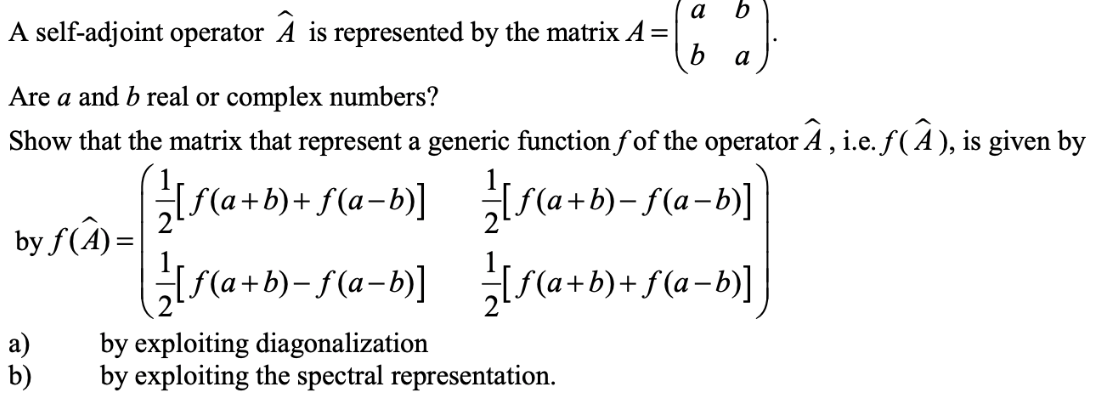 Solved A B A Self Adjoint Operator Is Represented By The Chegg