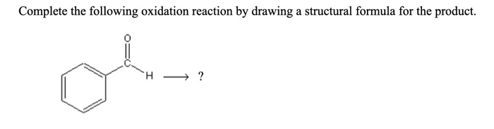 Solved Complete The Following Oxidation Reaction By Drawing Chegg