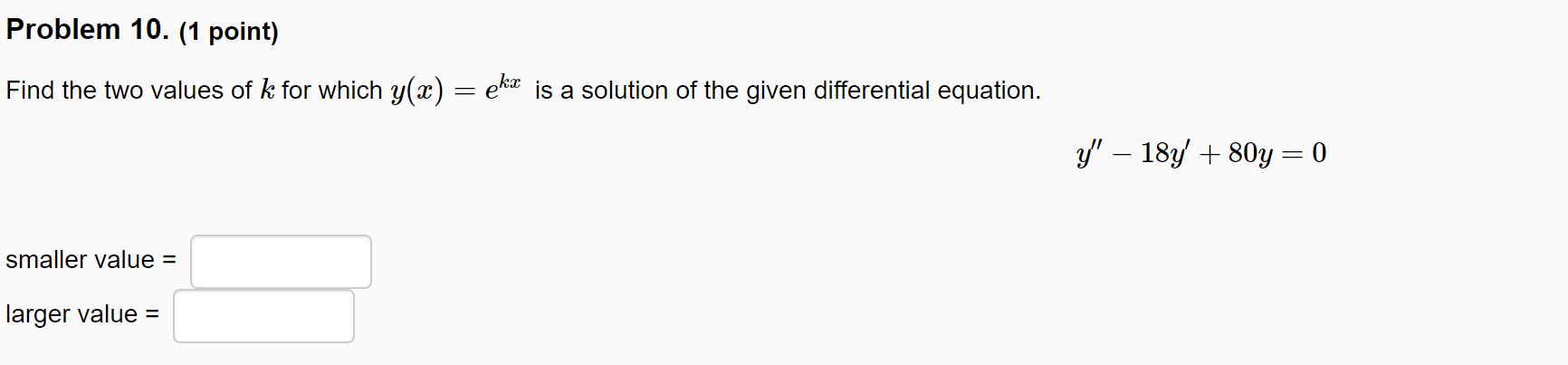 Solved Find The Two Values Of K For Which Y X Ekx Is A