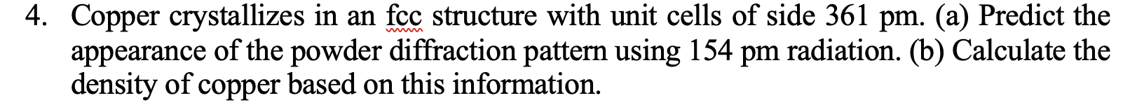 Solved 4 Copper Crystallizes In An Fcc Structure With Unit Chegg