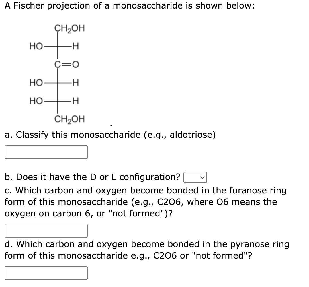 Solved A Fischer Projection Of A Monosaccharide Is Shown Chegg