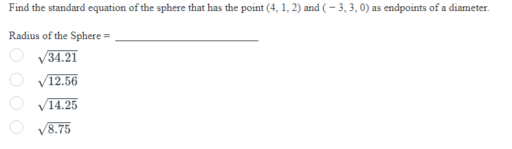 Solved Find The Standard Equation Of The Sphere That Has The Chegg